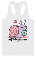 Not Today Snail Women's Racerback Tank